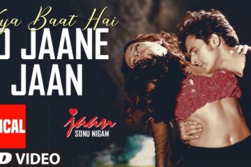 Kya Baat Hai O Jaane Jaan
