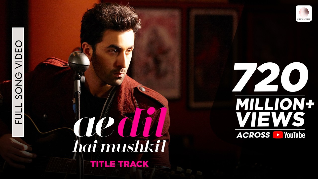 Ae Dil Hai Mushkil (Title Track)